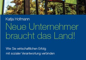 Neue Unternehmer braucht das Land